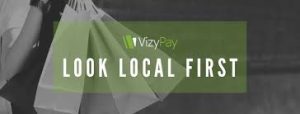 Read more about the article VizyPay Helps Small Business Owners with ‘Look Local First’ Initiative, Helping Enterprises Rebuild